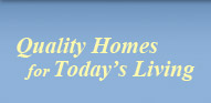 Quality Homes for Today's Living